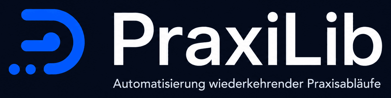 PraxiLib – Automatisierung wiederkehrender Praxisabläufe